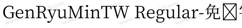 GenRyuMinTW Regular字体转换